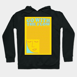 Go with the flow Hoodie